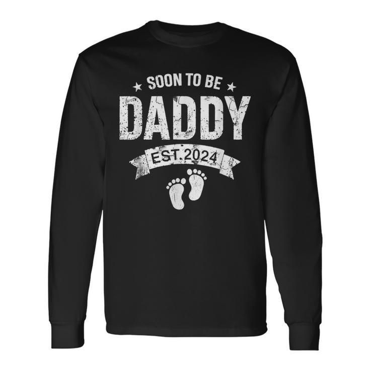 Soon To Be Daddy Est 2024 Father's Day First Time New Dad Long Sleeve T-Shirt