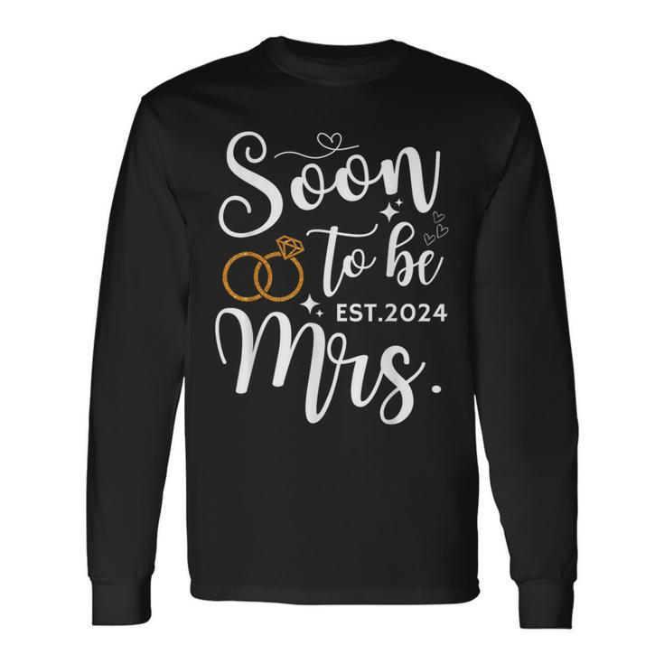 Soon To Be Mrs 2024 Bride Future Bachelorette Party Wedding Long Sleeve T-Shirt