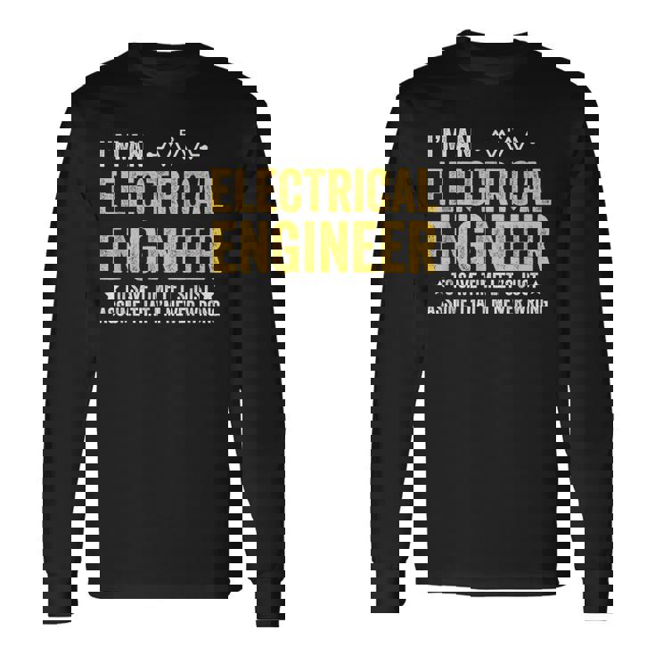 Soy Ingeniero Eléctrico Ingeniería Gracioso Electricista Camiseta de manga larga