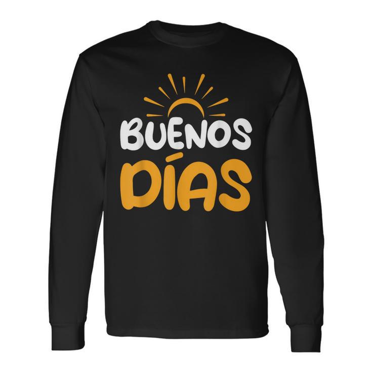 Spanien Spanisch Spruch Guten Morgen Buenos Dias Spanish S Langarmshirts Geschenkideen