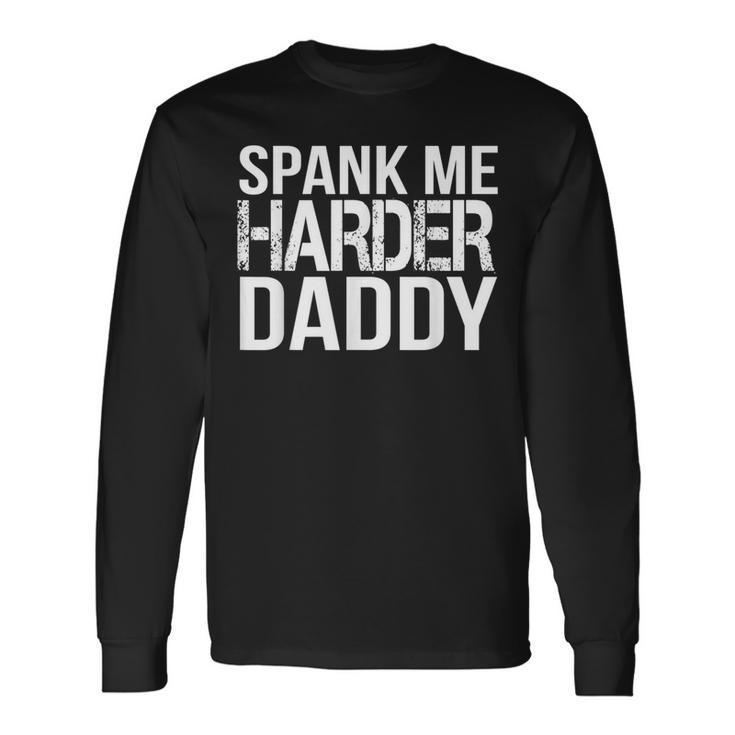 Spank Me Harder Daddy Bdsm Langarmshirts Geschenkideen