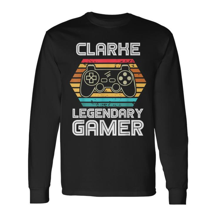 Special Clarke Legendary Video Gamer Custom Name Long Sleeve T-Shirt