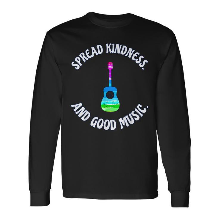 Spread Kindness And Good Music Guitar Love T Long Sleeve T-Shirt