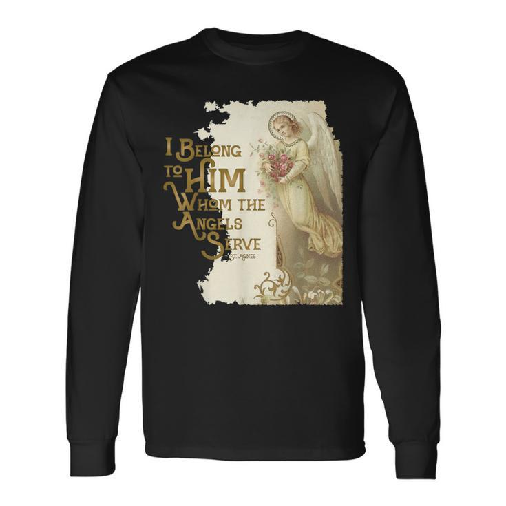 St Agnes Of Rome Whom The Angels Serve Vintage Catholic Long Sleeve T-Shirt