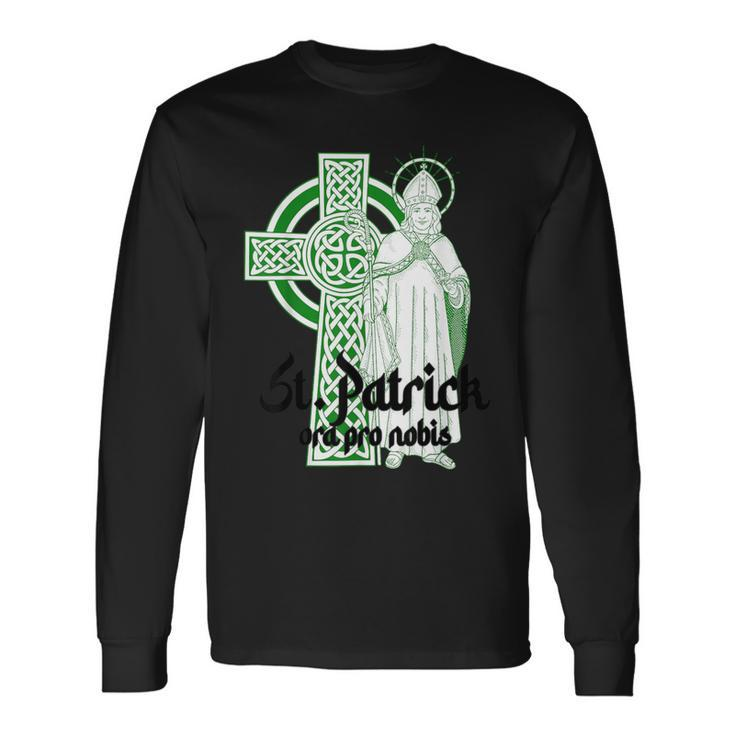 St Patrick Ora Pro Nobis Catholic Ireland Prayer Christian Long Sleeve T-Shirt Gifts ideas