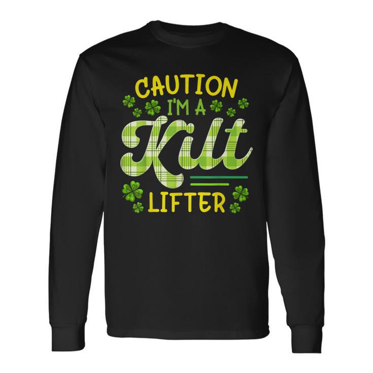 St Patrick's Day Caution I'm A Kilt Lifter StPatrick Long Sleeve T-Shirt