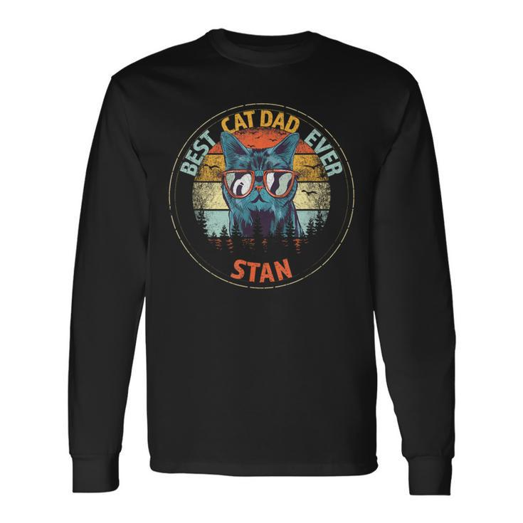 Stan Best Cat Dad Ever Custom Personalized Name Long Sleeve T-Shirt