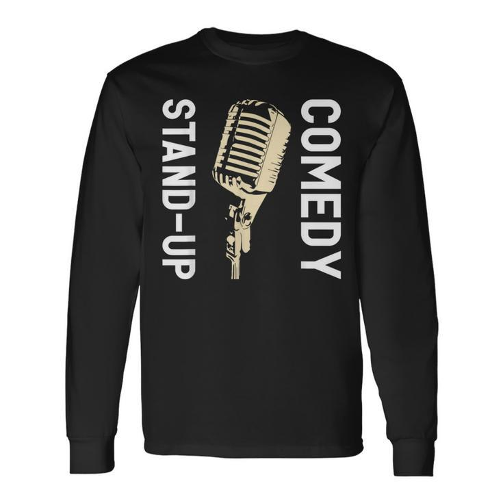 Stand-Up Comedy Comedian Long Sleeve T-Shirt Gifts ideas