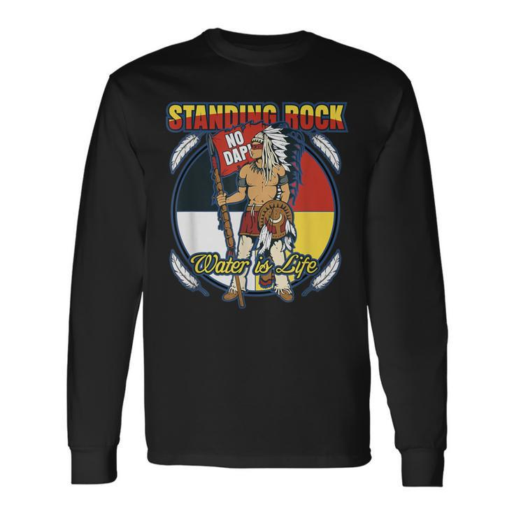 Standing Rock No Dapl Native Indian Warrior Protest Long Sleeve T-Shirt