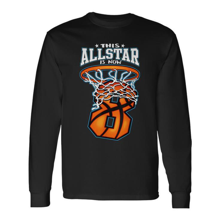 This All Star Is Now 8 Birthday & Long Sleeve T-Shirt