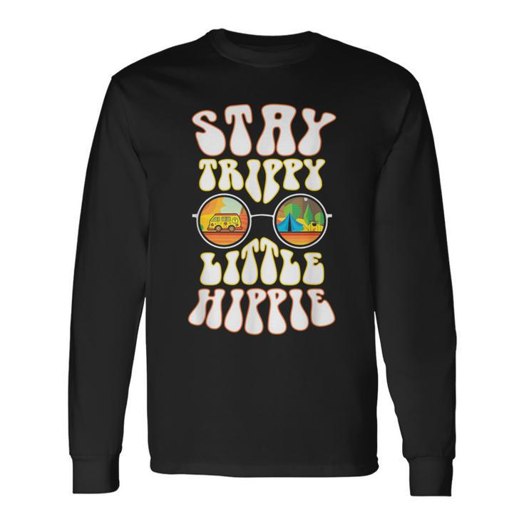 Stay Trippy Little Hippie Hippies Vintage Retro Hippy Long Sleeve T-Shirt
