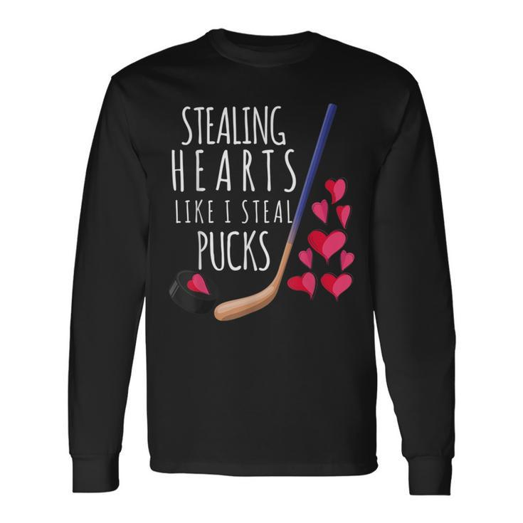 Stealing Hearts Like I Steal Pucks Ice Hockey Valentines Day Long Sleeve T-Shirt