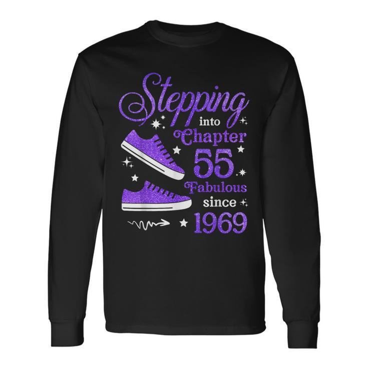 Stepping Into Chapter 55 Fabulous Since 1969 55Th Birthday Long Sleeve T-Shirt