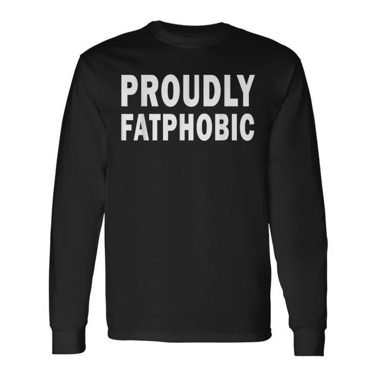 Stolz Fatphobisch Ich Bin Gewaltsam Fatphobisch Langarmshirts Geschenkideen