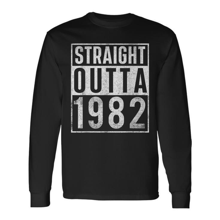 Straight Outta 1982 Year Of Birth Birthday Long Sleeve T-Shirt Gifts ideas