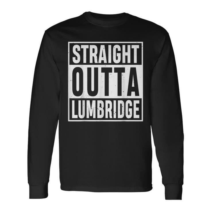 Straight Outta Lumbridge Lumbridge Costume Long Sleeve T-Shirt