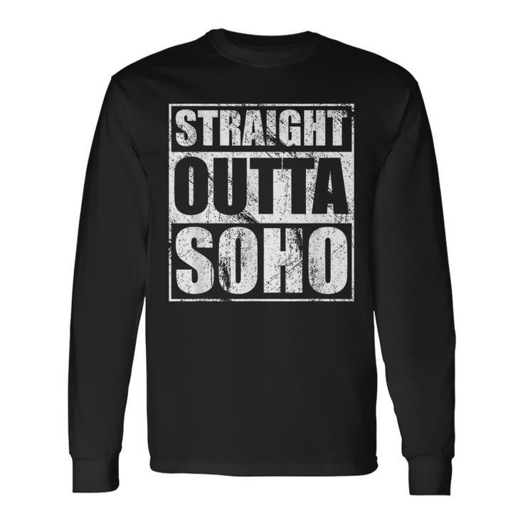 Straight Outta Soho Nyc Manhattan Pride Long Sleeve T-Shirt