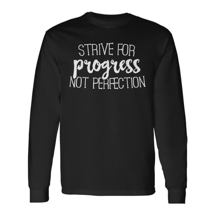 Strive For Progress Not Perfection Speech Therapy Long Sleeve T-Shirt