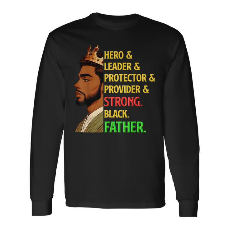 Strong Black Father Hero Leader Afro African Father's Day Long Sleeve T-Shirt