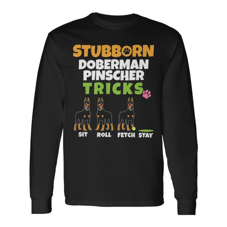 Stubborn Doberman Pinscher Tricks Dog Lover Dobermann Long Sleeve T-Shirt