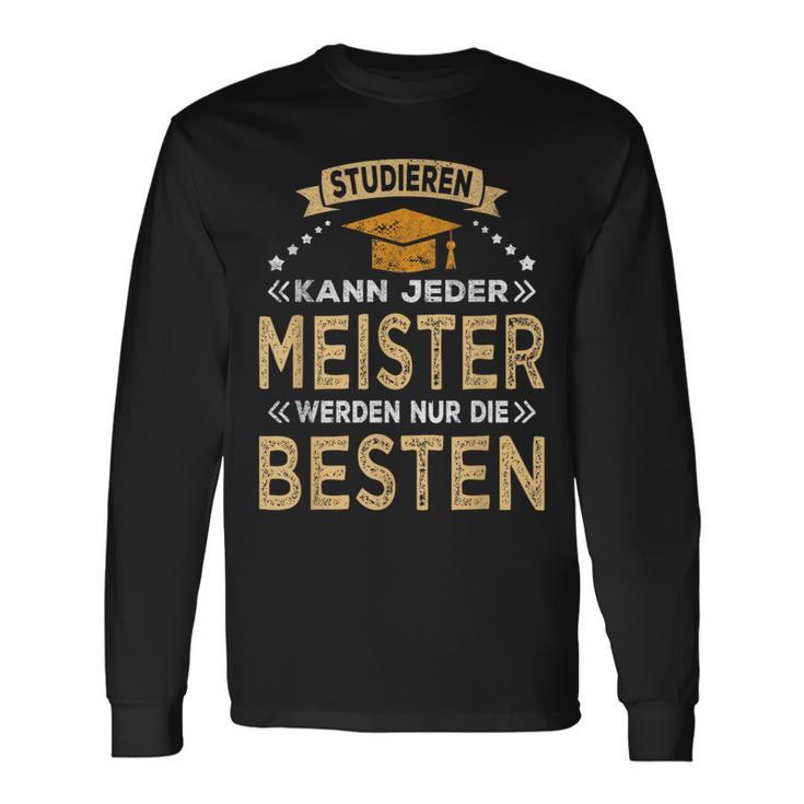 Studier Jeder Bestandene Meisterstück Langarmshirts Geschenkideen