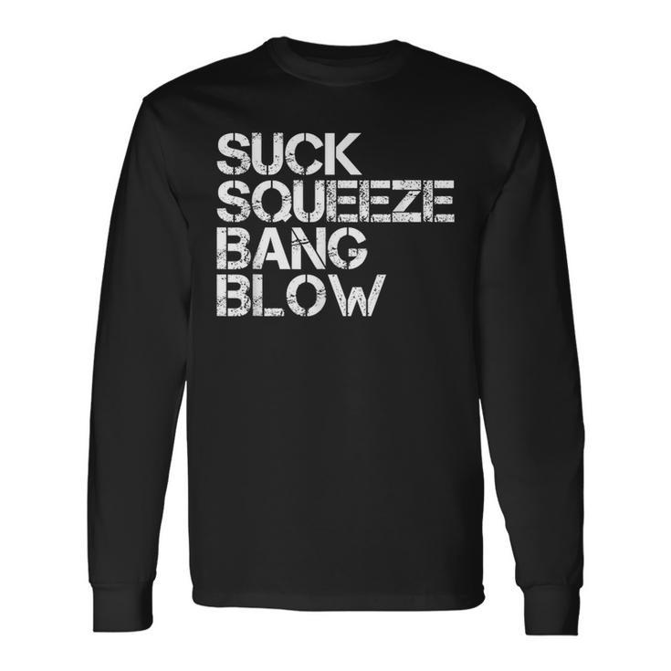 Suck Squeeze Bang Blow Mechanic Car Piston Engine Long Sleeve T-Shirt