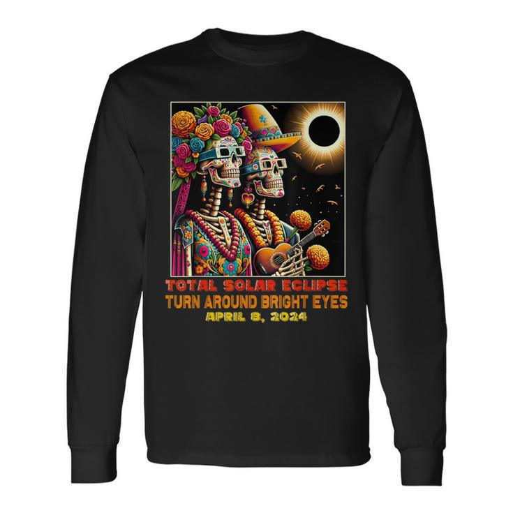 Sugar Skull Total Solar Eclipse Turn Around Bright Eyes Long Sleeve T-Shirt Gifts ideas