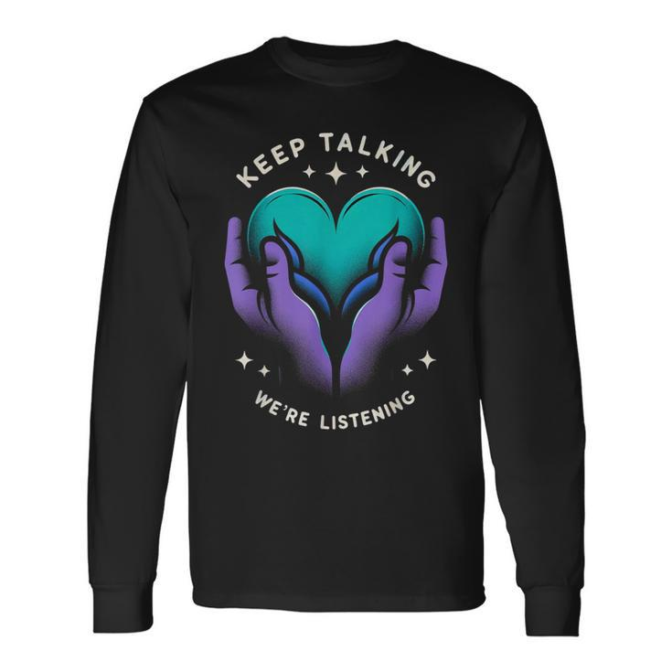 Suicide Prevention Suicide Awareness And Mental Health Long Sleeve T-Shirt