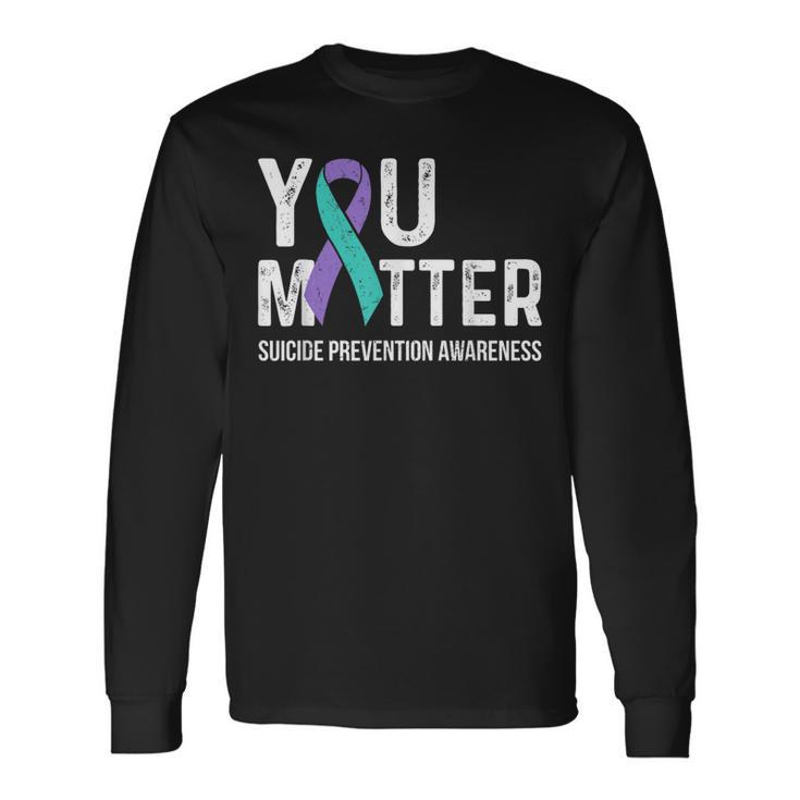 Suicide Prevention Awareness Teal & Purple Ribbon You Matter Long Sleeve T-Shirt