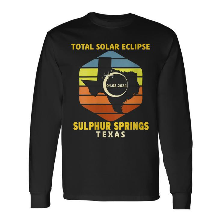Sulphur Springs Texas Total Solar Eclipse 2024 Long Sleeve T-Shirt