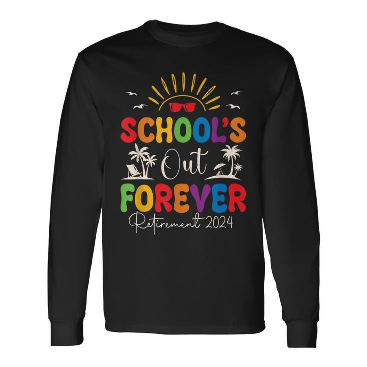 Summer Vacation Retro School's Out Forever Retirement 2024 Long Sleeve T-Shirt Gifts ideas