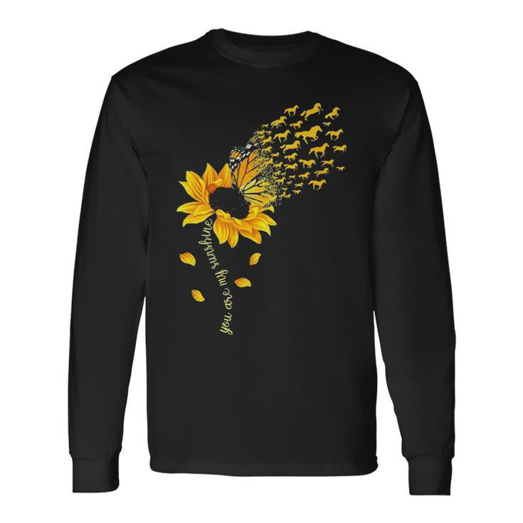 You Are My Sunshine Horse Sunflower Horses Lover Long Sleeve T-Shirt