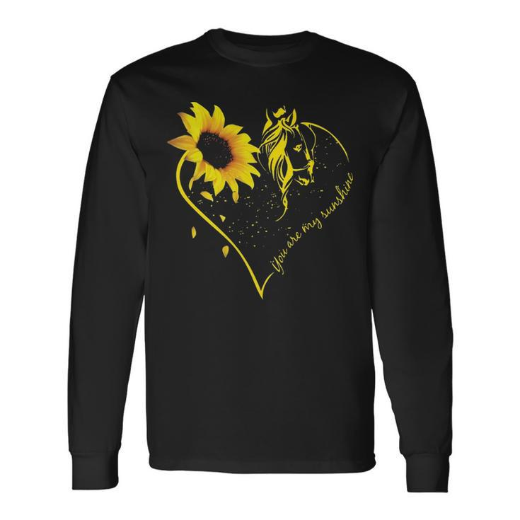 You Are My Sunshine Sunflower And Horse Lovers Long Sleeve T-Shirt