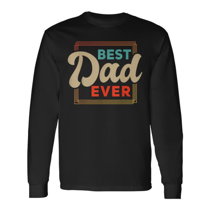 Super Dad Daddy Best Dad Papa Father's Day Long Sleeve T-Shirt