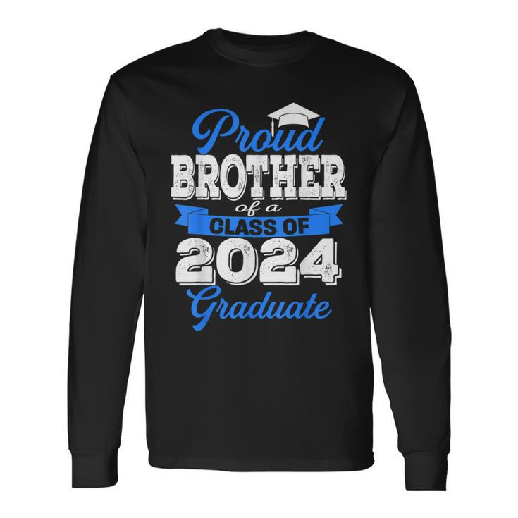 Super Proud Brother Of 2024 Graduate Awesome Family College Long Sleeve T-Shirt Gifts ideas