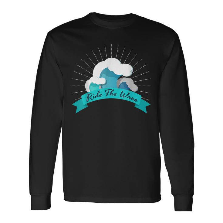 Surfing Surf And Ride The Wave Surfer Long Sleeve T-Shirt