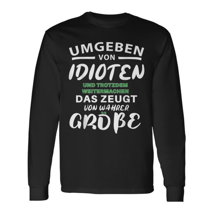 Surrounded By Idiots Trotzdem Weitermachen True Size Langarmshirts Geschenkideen