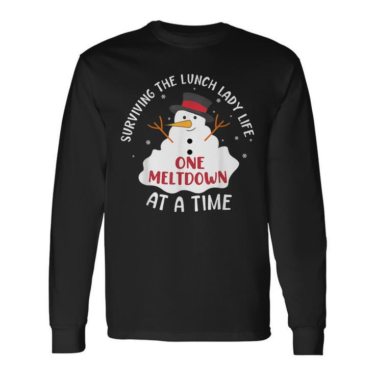 Surviving The Lunch Lady Life One Meltdown At A Time Long Sleeve T-Shirt