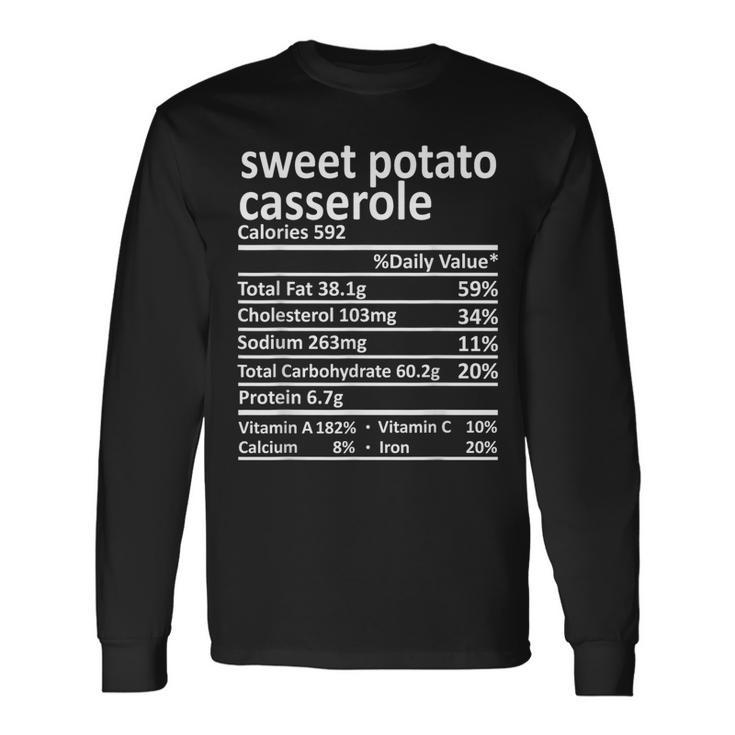 Sweet Potato Casserole Nutrition Thanksgiving Food Facts Long Sleeve T-Shirt