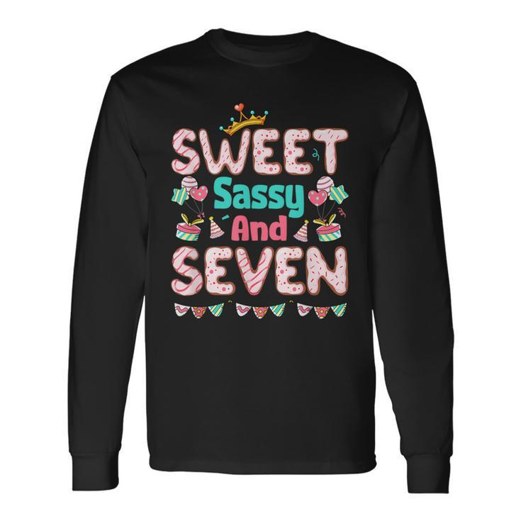 Sweet Sassy And Seven Birthday For Girls 7 Year Old Long Sleeve T-Shirt