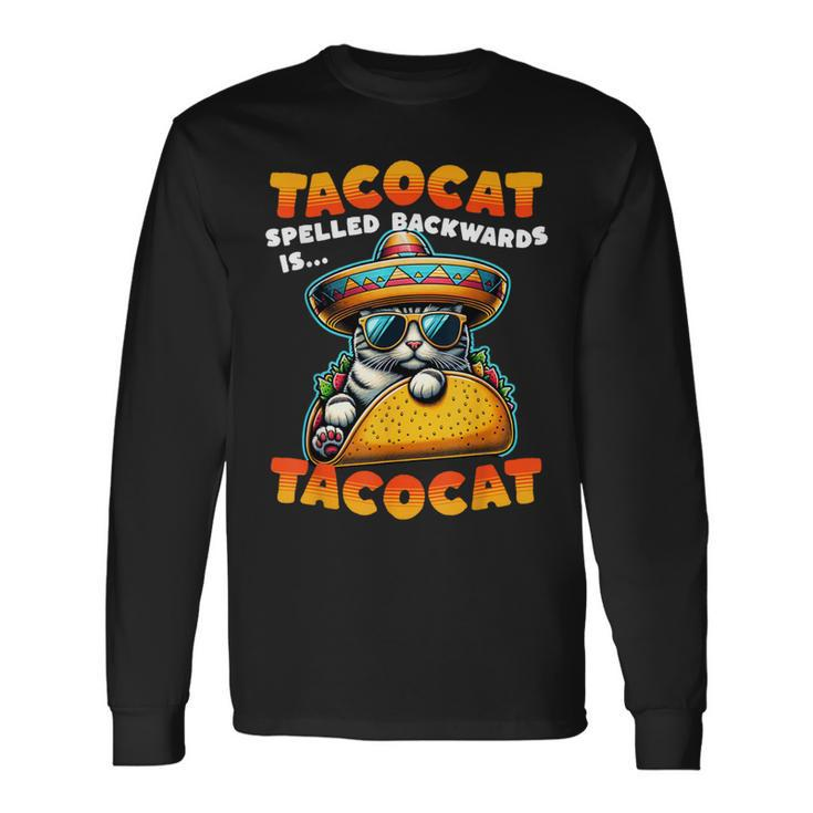 Tacocat Spelled Backwards Is Tacocat Mexican Taco Cat Long Sleeve T-Shirt