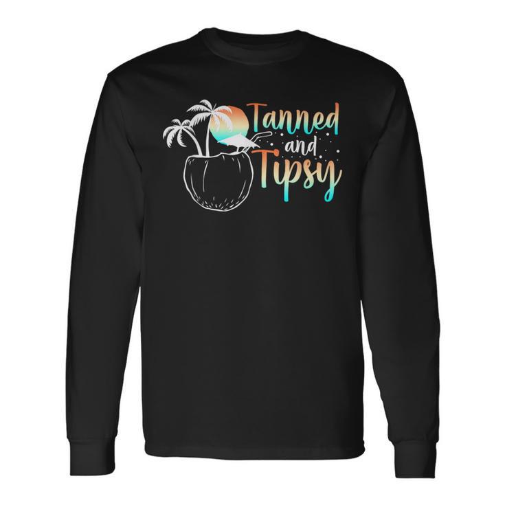 Tanned And Tipsy For An Retro Beach Vacation Long Sleeve T-Shirt