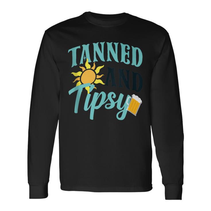 Tanned And Tipsy Vacation Quote Long Sleeve T-Shirt