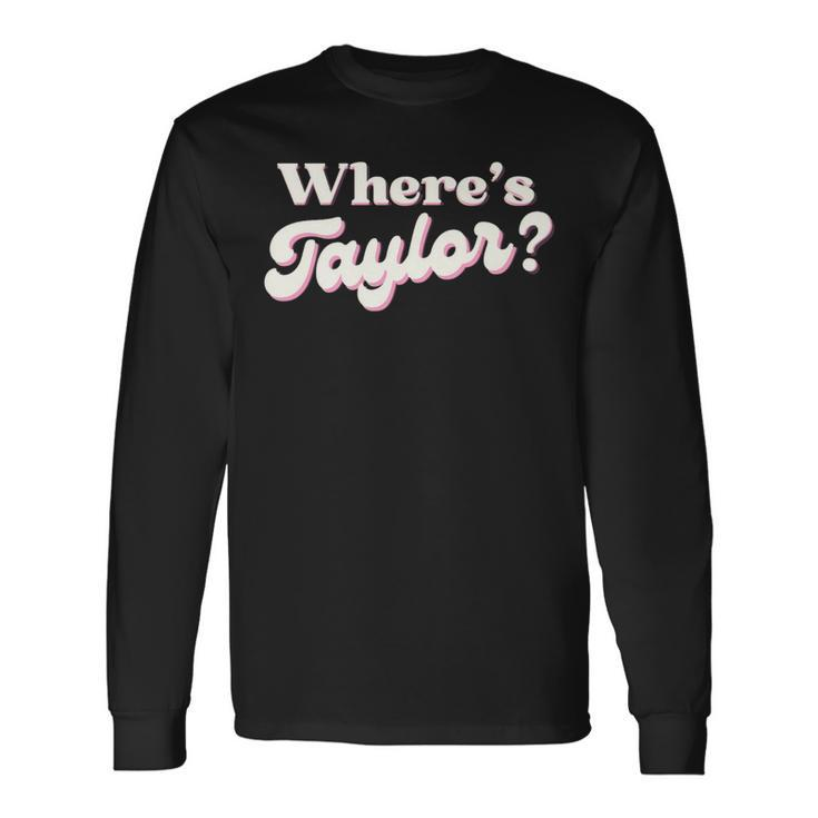 Taylor First Name Where's Taylor Family Reunion Vintage Long Sleeve T-Shirt