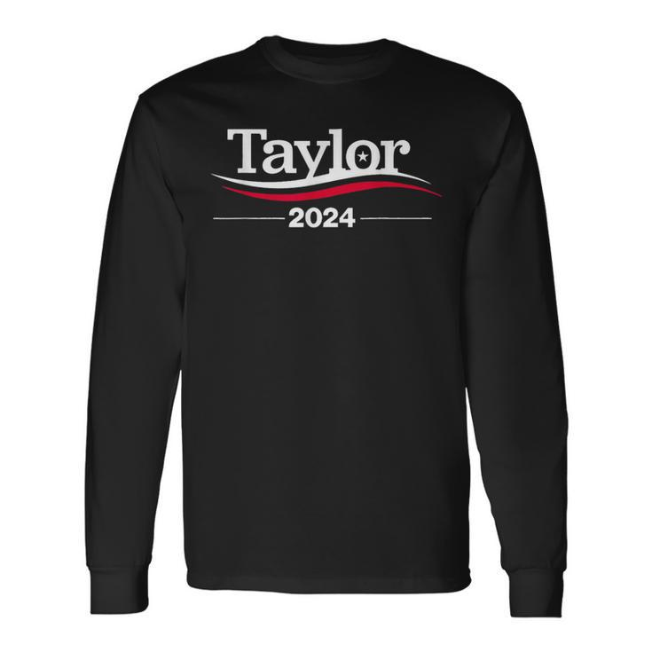 Taylor For President 2024 Long Sleeve T-Shirt