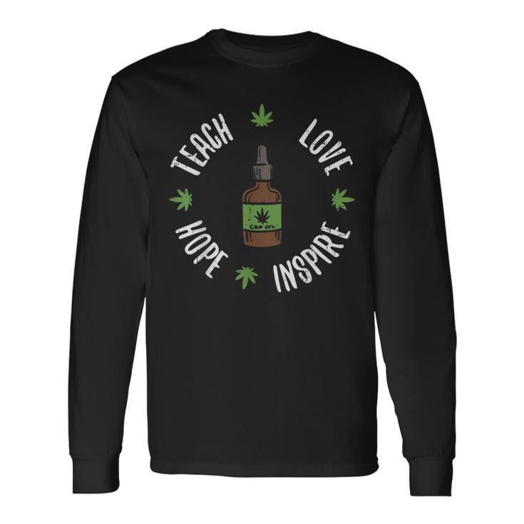 Teach Love Hope Inspire Cbd Oil Vintage Hemp Weed Quote Long Sleeve T-Shirt Gifts ideas