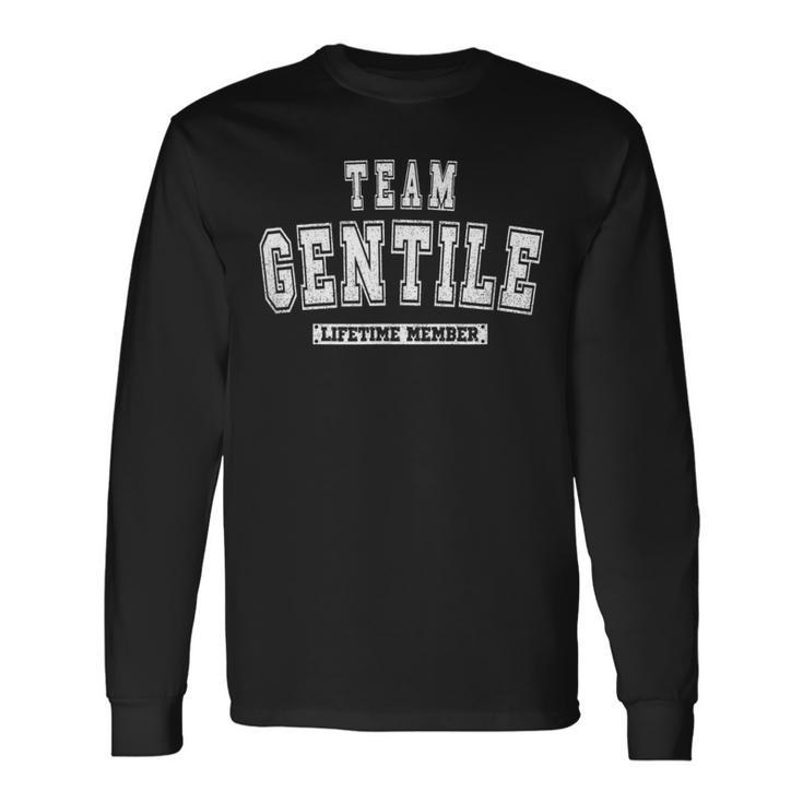 Team Gentile Lifetime Member Family Last Name Long Sleeve T-Shirt