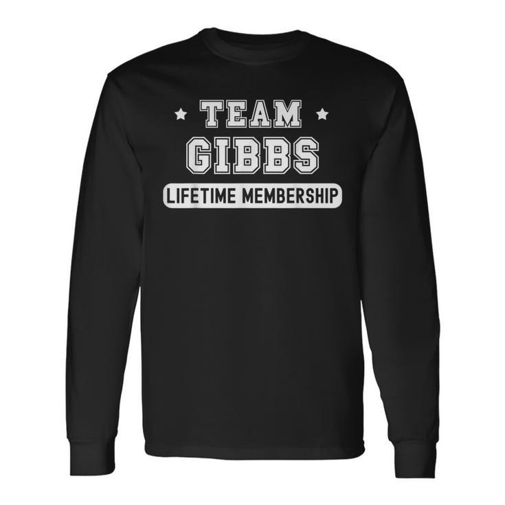 Team Gibbs Lifetime Membership Family Last Name Long Sleeve T-Shirt