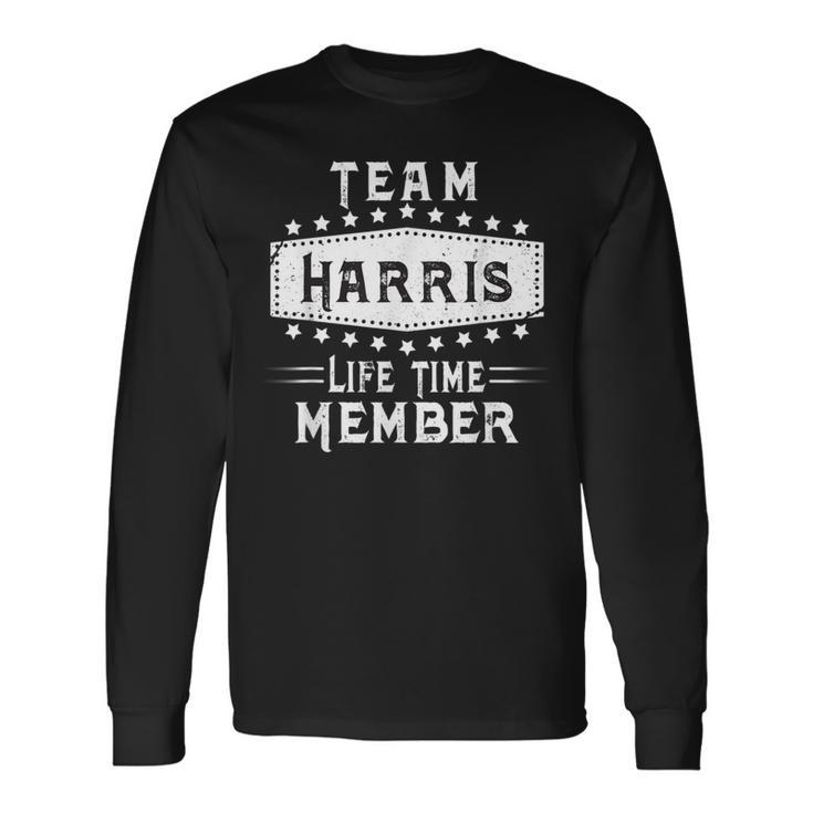 Team Harris Life Time Member Family Name Long Sleeve T-Shirt