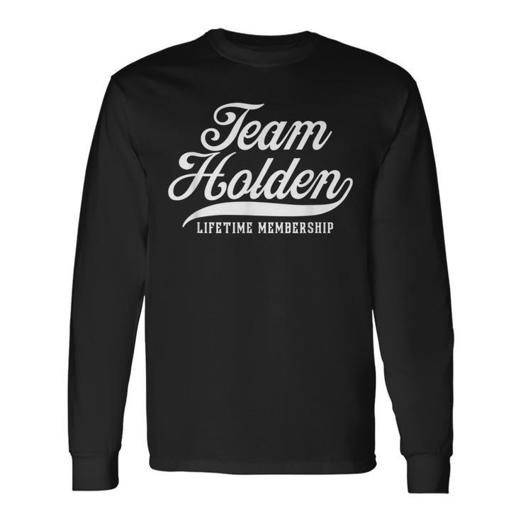 Team Holden Lifetime Membership Family Surname Last Name Long Sleeve T-Shirt